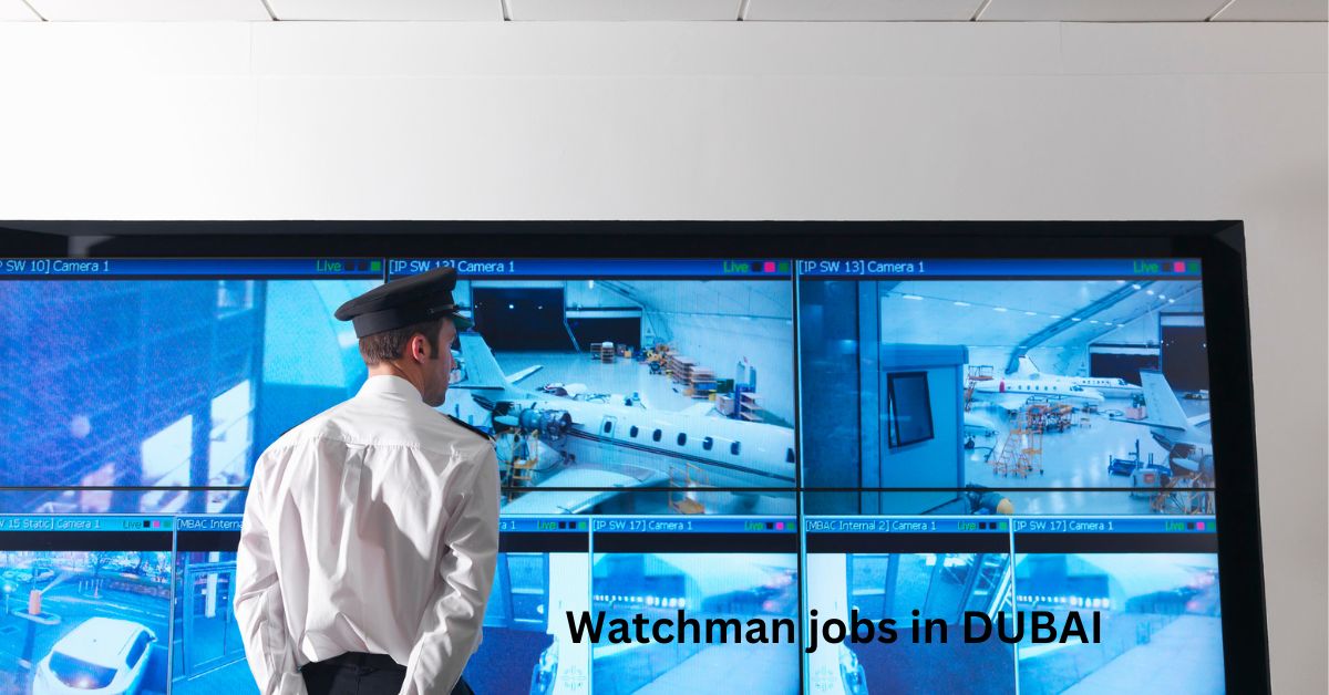 Watchman Jobs in Dubai