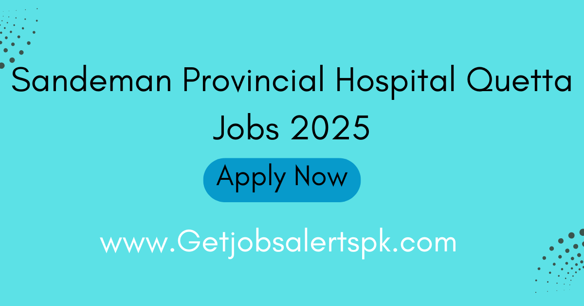 Sandeman Provincial Hospital Quetta Jobs 2025